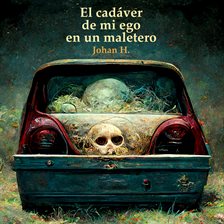 Cover image for El cadáver de mi ego en un maletero