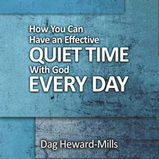 Cover image for How You Can Have an Effective Quiet Time With God Every Day