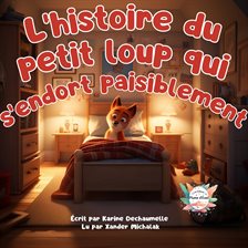 Cover image for L'histoire du petit loup qui s'endort paisiblement
