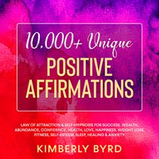 Cover image for 10,000+ Unique Positive Affirmations