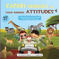 Cover image for Safari Animals and their Winning Attitudes
