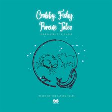 Cover image for Crabby, Fishy, Porcine Tales
