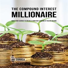 Cover image for The Compound Interest  Millionaire