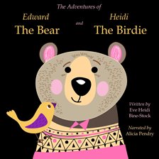 Cover image for The Adventures of Edward the Bear and Heidi the Birdie