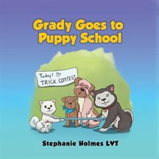 Cover image for Grady Goes to Puppy School