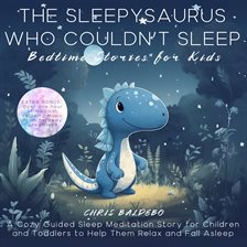 Cover image for The Sleepysaurus Who Couldn´t Sleep: Bedtime Stories for Kids