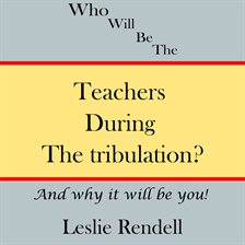 Cover image for Teachers During the Tribulation