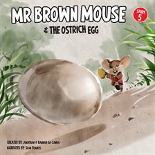 Cover image for Mr Brown Mouse and the Ostrich Egg