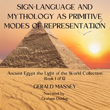 Cover image for Sign-Language and Mythology as Primitive Modes of Representation