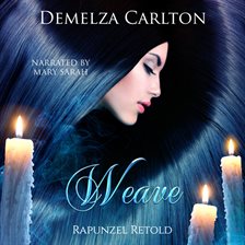 Cover image for Weave: Rapunzel Retold