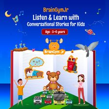 Cover image for Braingymjr: Listen & Learn With Conversational Audio Stories for Kids (5-6 Years)