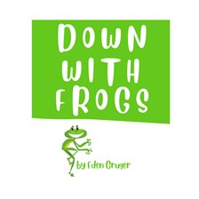 Imagen de portada para Down With Frogs