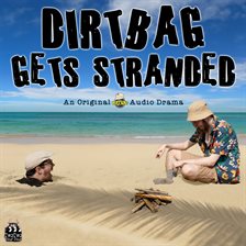 Imagen de portada para Dirtbag Gets Stranded