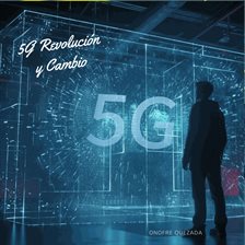 Cover image for 5G Revolución y Cambio