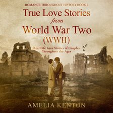 Cover image for True Love Stories From World War Two (WWII)