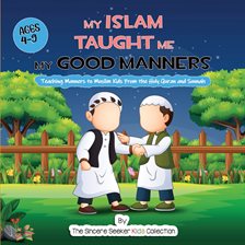 Cover image for My Islam Taught Me My Good Manners