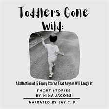 Imagen de portada para Toddlers Gone Wild