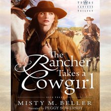 Cover image for The Rancher Takes a Cowgirl