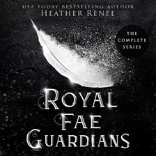 Cover image for Royal Fae Guardians: The Complete Series