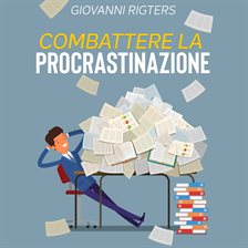 Cover image for Combattere la procrastinazione