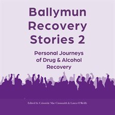 Cover image for Ballymun Recovery Stories 2