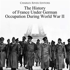 Imagen de portada para The History of France Under German Occupation During World War II