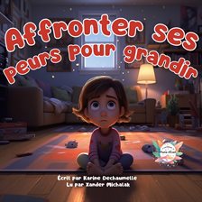 Cover image for Affronter ses peurs pour grandir