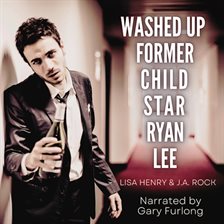 Cover image for Washed Up Former Child Star Ryan Lee