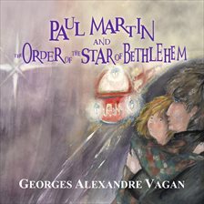 Cover image for Paul Martin and the Order of the Star of Bethlehem