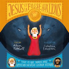 Cover image for Jésus et la fosse aux lions