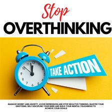 Cover image for Stop Overthinking, Take Action!