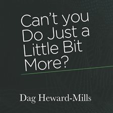 Cover image for Can't You Do Just a Little Bit More?