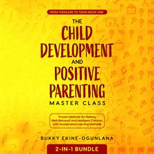 Cover image for The Child Development and Positive Parenting Master Class 2-in-1 Bundle