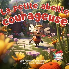 Cover image for La petite abeille courageuse