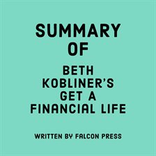 Cover image for Summary of Beth Kobliner's Get A Financial Life