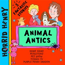 Cover image for Horrid Henry; Animal Antics