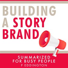 Imagen de portada para Building a StoryBrand Summarized for Busy People