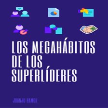 Imagen de portada para Megahábitos de los Superlíderes, Los