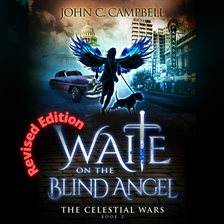 Imagen de portada para Waite on the Blind Angel, The Celestial Wars-Episode 2