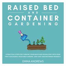 Imagen de portada para Raised Bed and Container Gardening