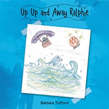 Cover image for Up Up and Away Ralphie