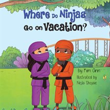 Cover image for Where Do Ninjas Go On Vacation?