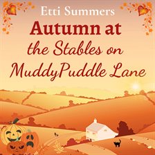 Imagen de portada para Autumn at the Stables on Muddypuddle Lane