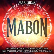 Imagen de portada para Mabon: The Ultimate Guide to Autumn Equinox and How It's Celebrated in Wicca, Druidry, and Paganism