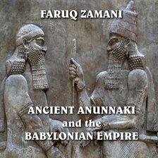 Imagen de portada para Ancient Anunnaki and the Babylonian Empire
