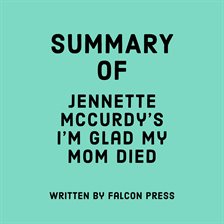 Cover image for Summary of Jennette McCurdy's I'm Glad My Mom Died