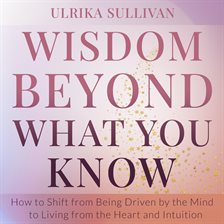 Cover image for Wisdom Beyond What You Know