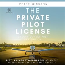 Imagen de portada para The Private Pilot License Checkride Test Prep – Faa Edition