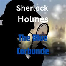 Cover image for Sherlock Holmes: The Blue Carbuncle