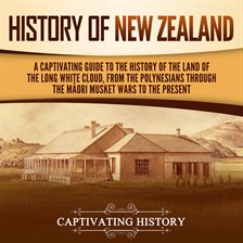 Cover image for History of New Zealand: A Captivating Guide to the History of the Land of the Long White Cloud, f
